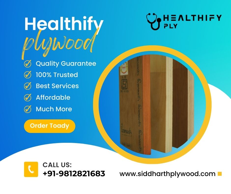 Siddharth Plywood Industries is the best Healthify Plywood Manufactures in India.